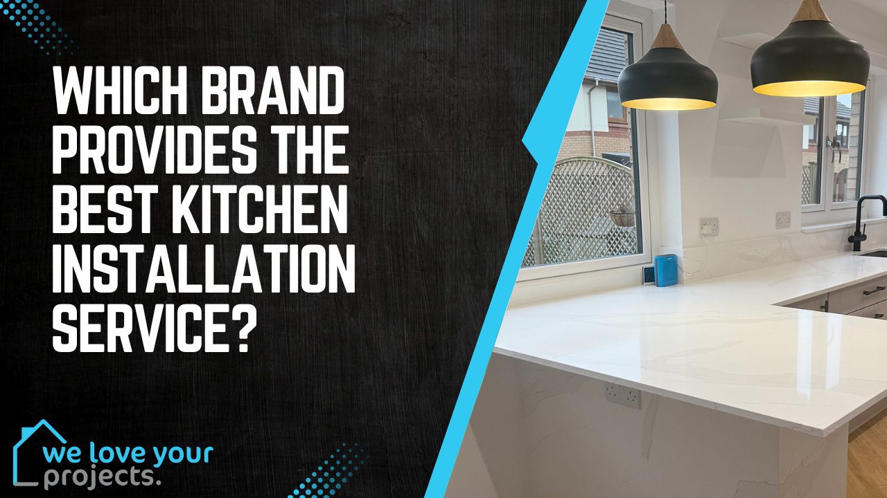 Which brand provides the best kitchen installation service