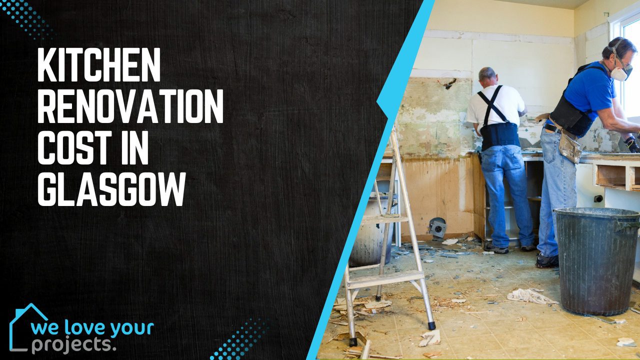 Kitchen Renovation Cost in Glasgow